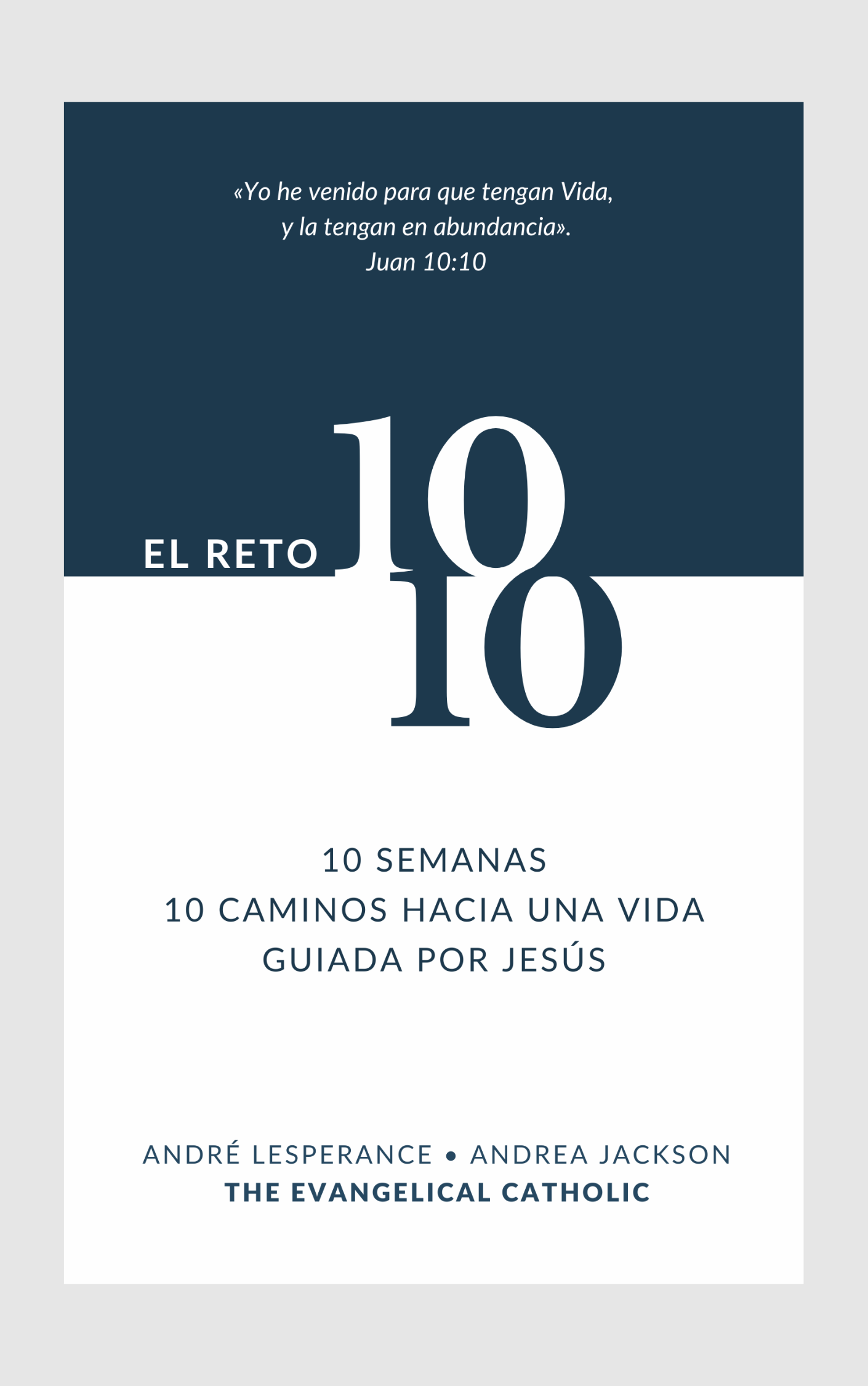 El Reto 10:10: 10 semanas, 10 caminos hacia una vida guiada por Jesús