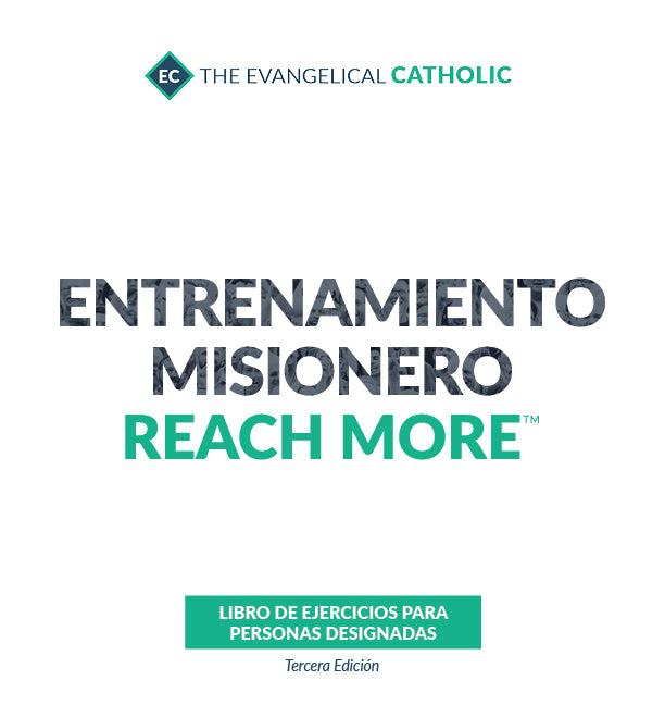 Entrenamiento Misionero Reach More: Libro de Ejercicios para Personas Designadas, Tercera Edición