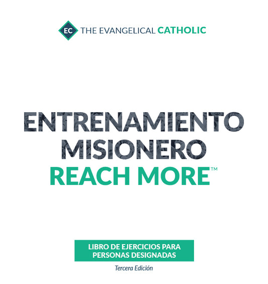 Entrenamiento Misionero Reach More: Libro de Ejercicios para Personas Designadas, Tercera Edición